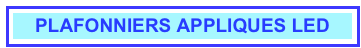 PLAFONNIERS APPLIQUES LED